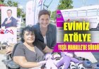 Mersin Büyükşehir’in “Evimiz Atölye” Projesi Büyüyor