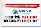 Özel Maya Göz Hastanesinden İddialara Yanıt