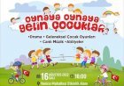 OYNAYA OYNAYA GELİN ÇOCUKLAR ETKİNLİĞİNE DAVETLİSİNİZ