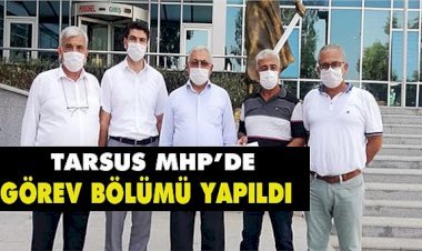 Mhp Tarsus İlçe Yeni Yönetimi Görev Bölümü Yaptı