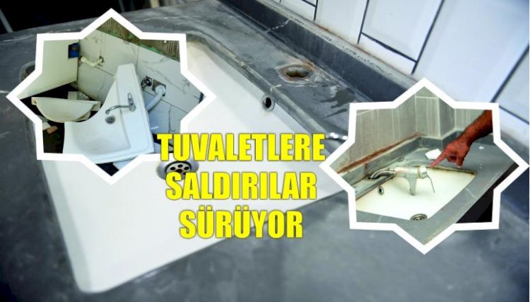 Büyükşehir’in Hizmet Noktalarındaki Tuvaletlere Saldırılar Sürüyor