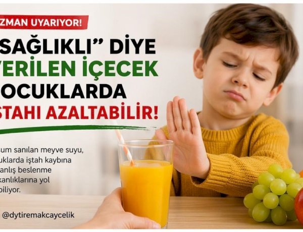 “SAĞLIKLI” DİYE VERİLEN İÇECEK ÇOCUKLARDA İŞTAHI AZALTABİLİR